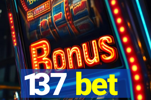 137 bet